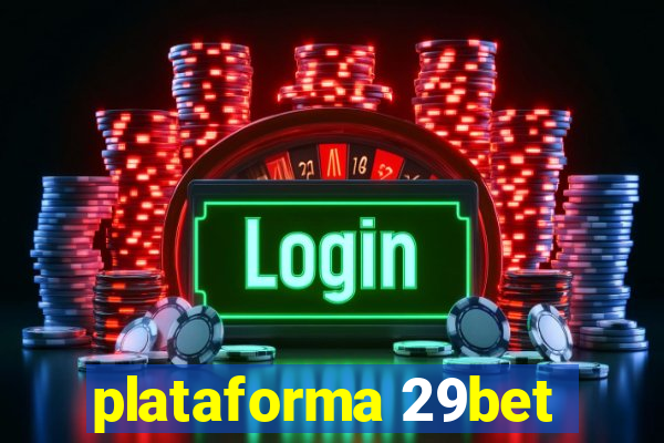 plataforma 29bet